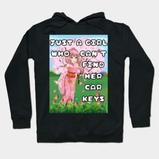 Just A Girl Who Can't Find Her Car Keys Hoodie